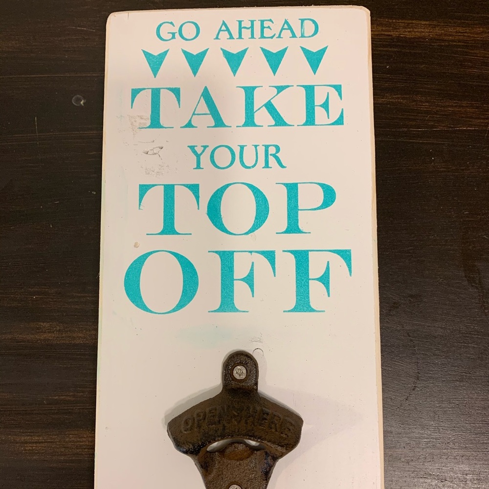 Wood sign with bottle opener!